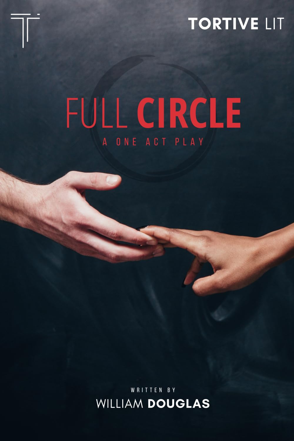 Full Circle: A One Act Play