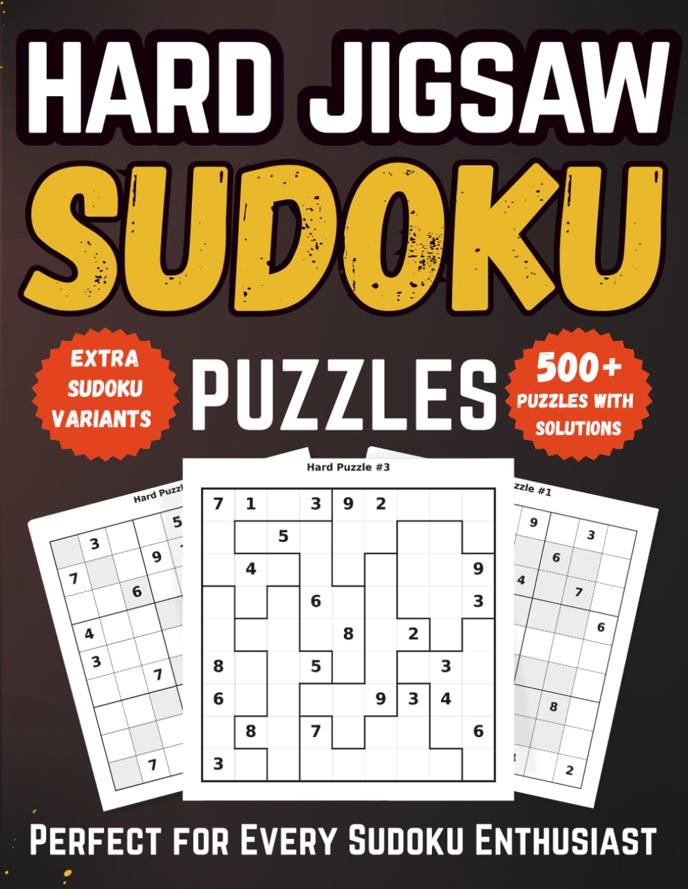 Hard Jigsaw Sudoku Puzzle Book: 500+ Challenging Puzzles for Adults with Killer, Diagonal, Even-Odd, Hyper & Samurai Variants (Jigsaw Sudoku Collection)