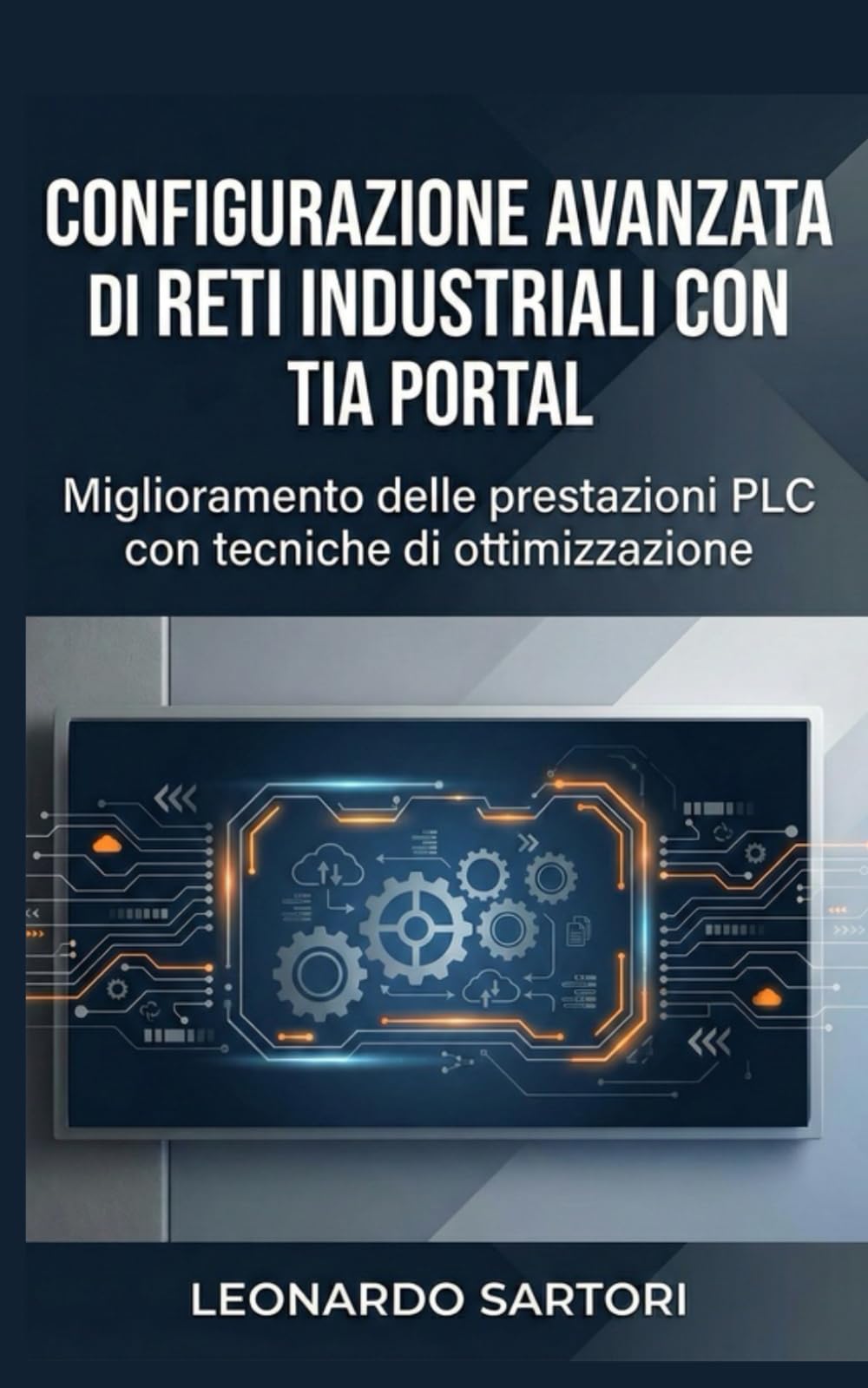 Configurazione avanzata di reti industriali con TIA Portal: Guida completa alla progettazione e ottimizzazione di sistemi PLC industriali