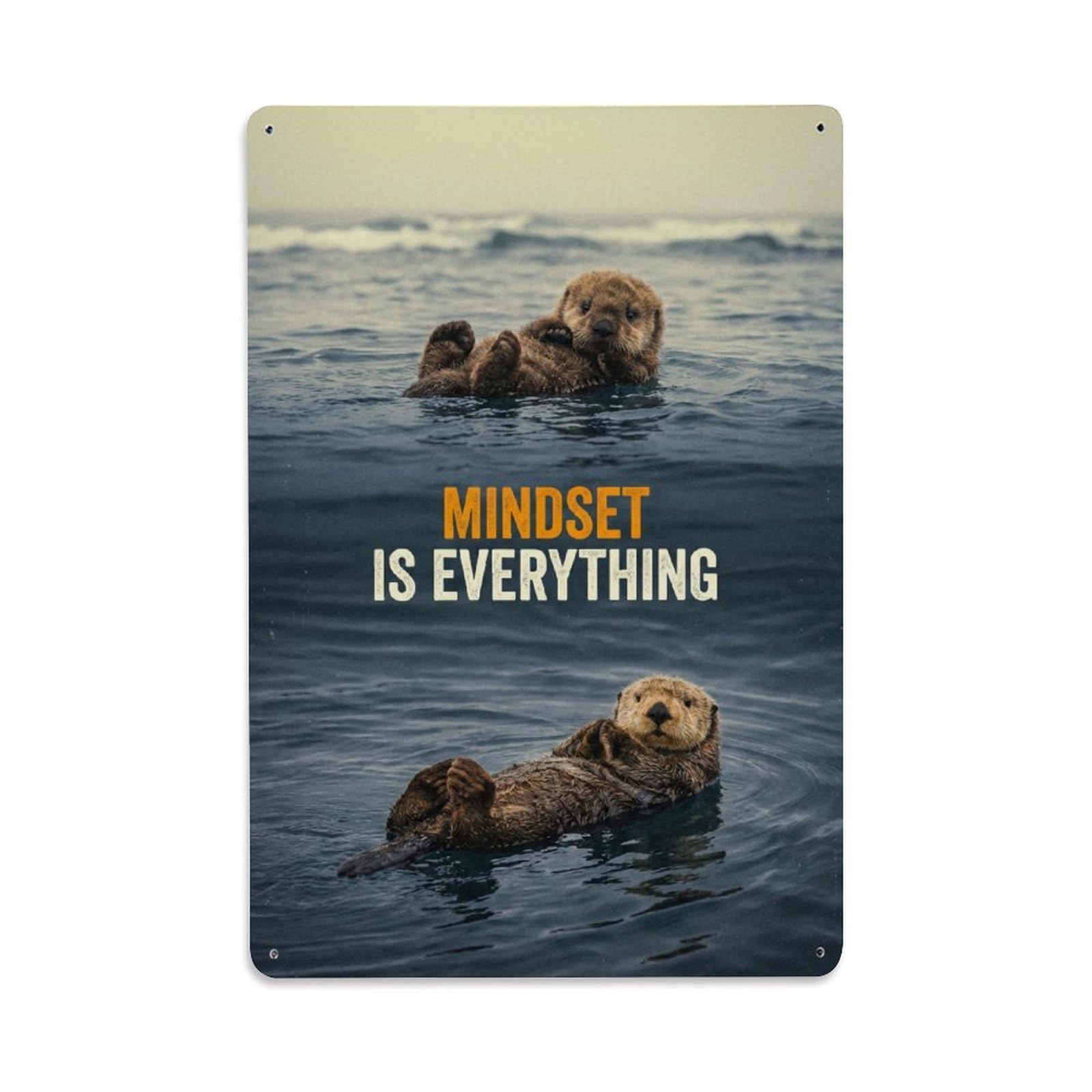 Mindset Is Everything Sea Otter Animal Motivation Quote Metal Tin Sign