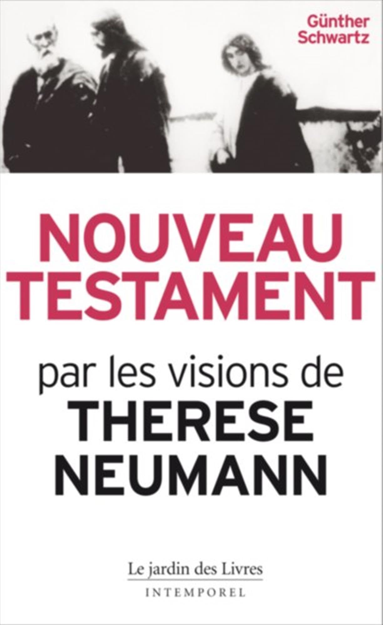 Nouveau testament: par les visions de Thérèse Neumann