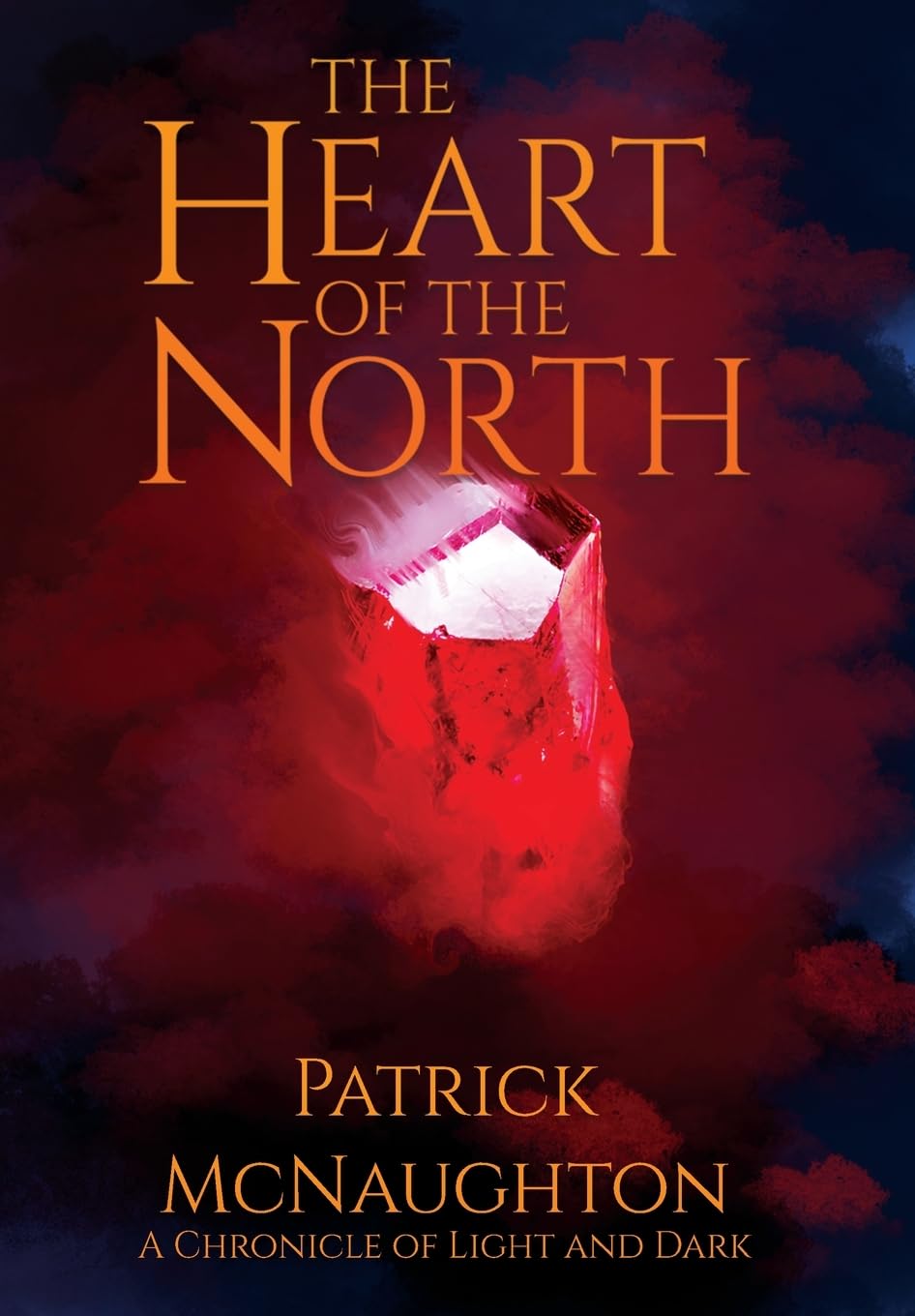 The Heart of the North: 1 (A Chronicle of Light and Dark)