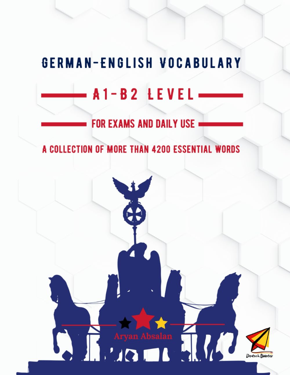 German-English Vocabulary A1-B2 Level: For Exams and Daily Use (German-English A1 A2 B1 B2 C1)