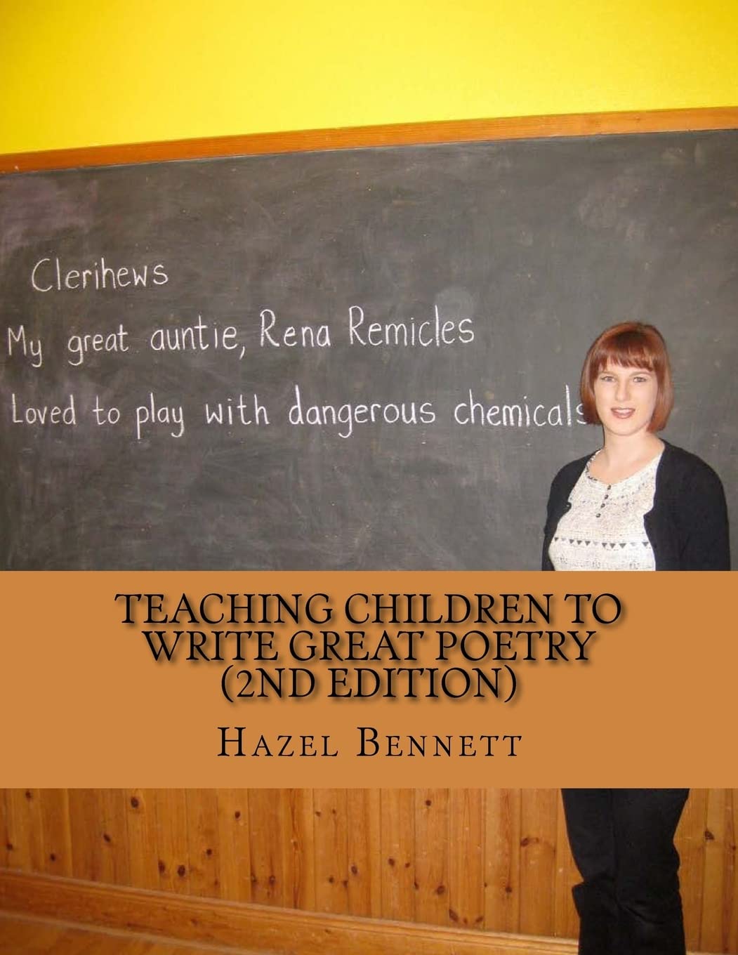 Teaching children to write great poetry (2nd Edition): A practical guide for getting kids’ creative juices flowing