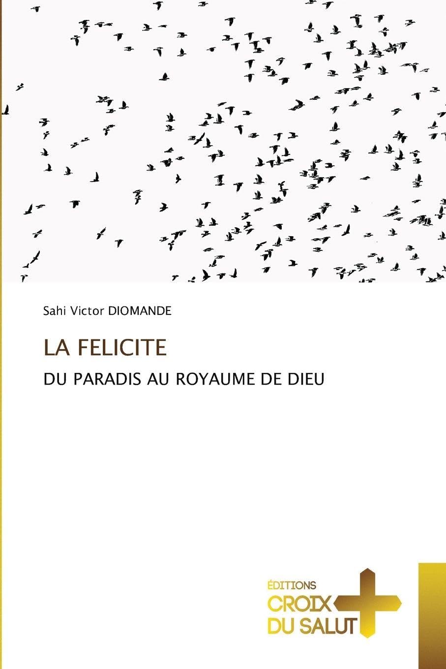 La Felicite: DU PARADIS AU ROYAUME DE DIEU