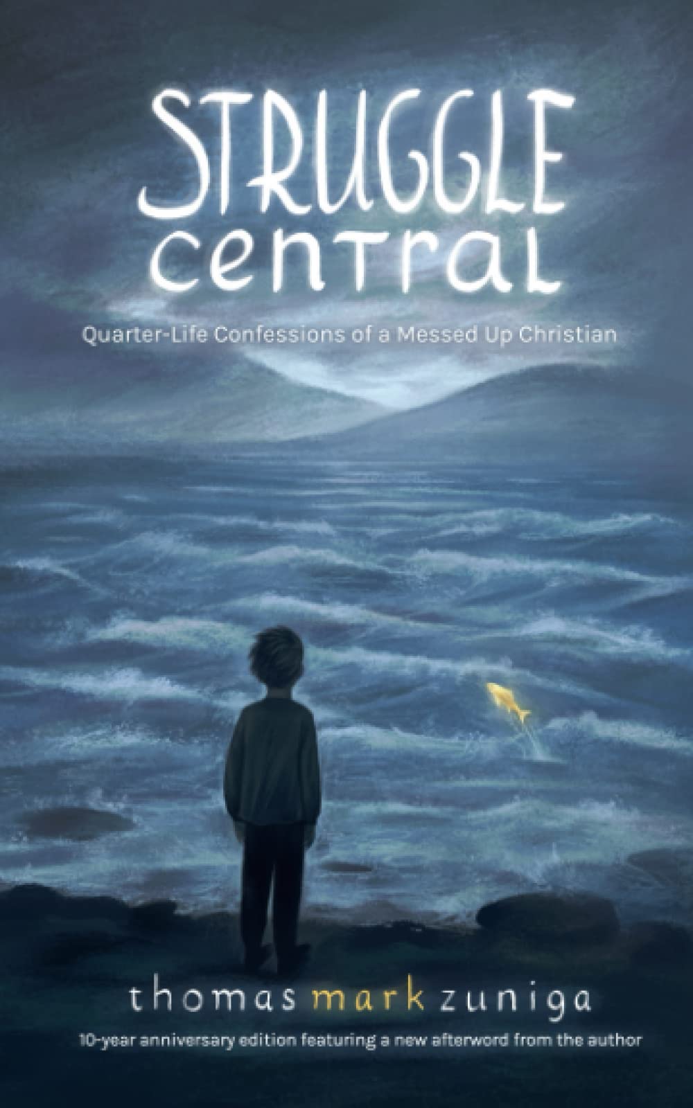 Struggle Central: Quarter-Life Confessions of a Messed Up Christian