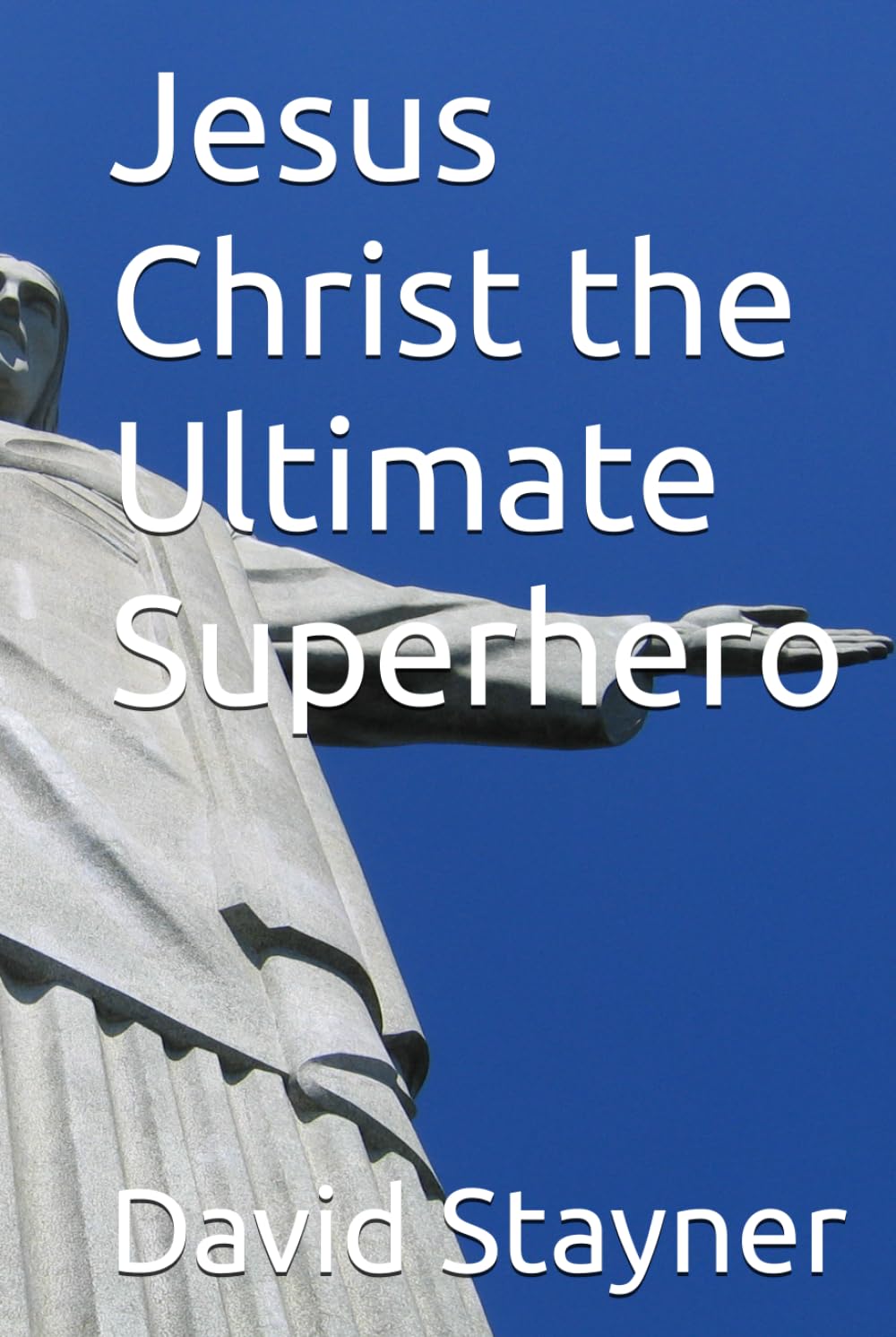 Jesus Christ the Ultimate Superhero