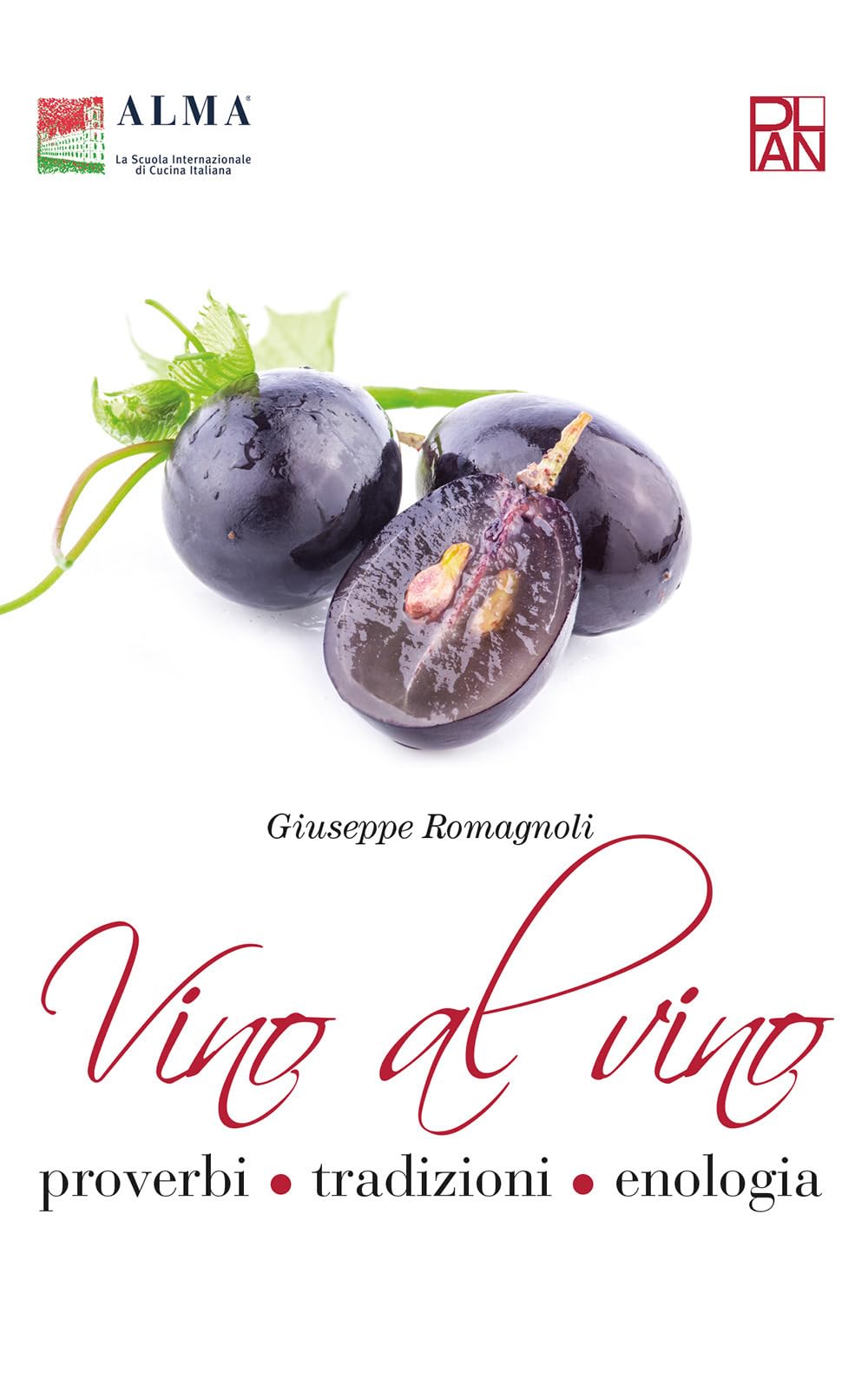 Vino Al Vino. Proverbi, Tradizioni, Enologia - 4
