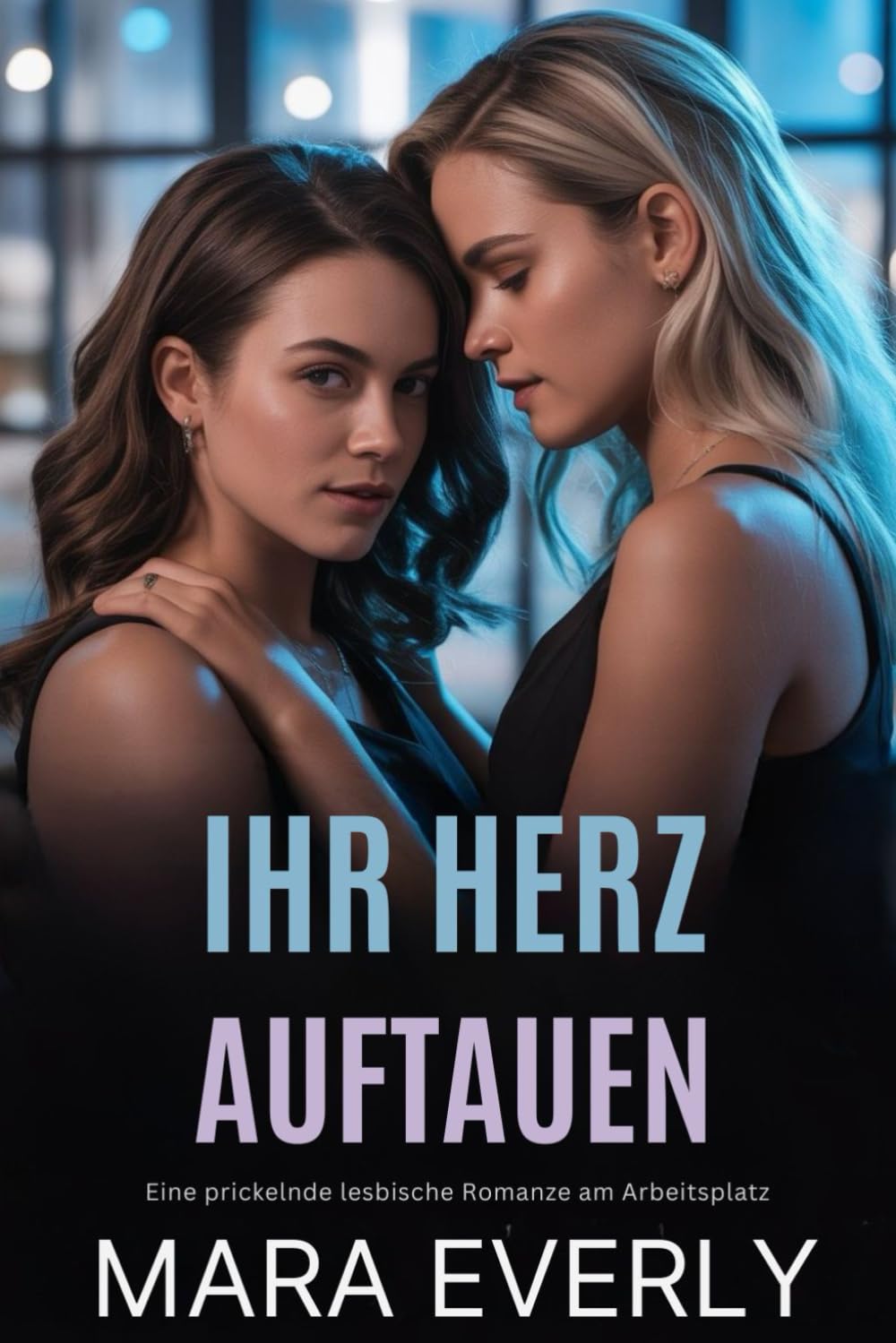 IHR HERZ AUFTAUEN: Eine prickelnde lesbische Romanze am Arbeitsplatz