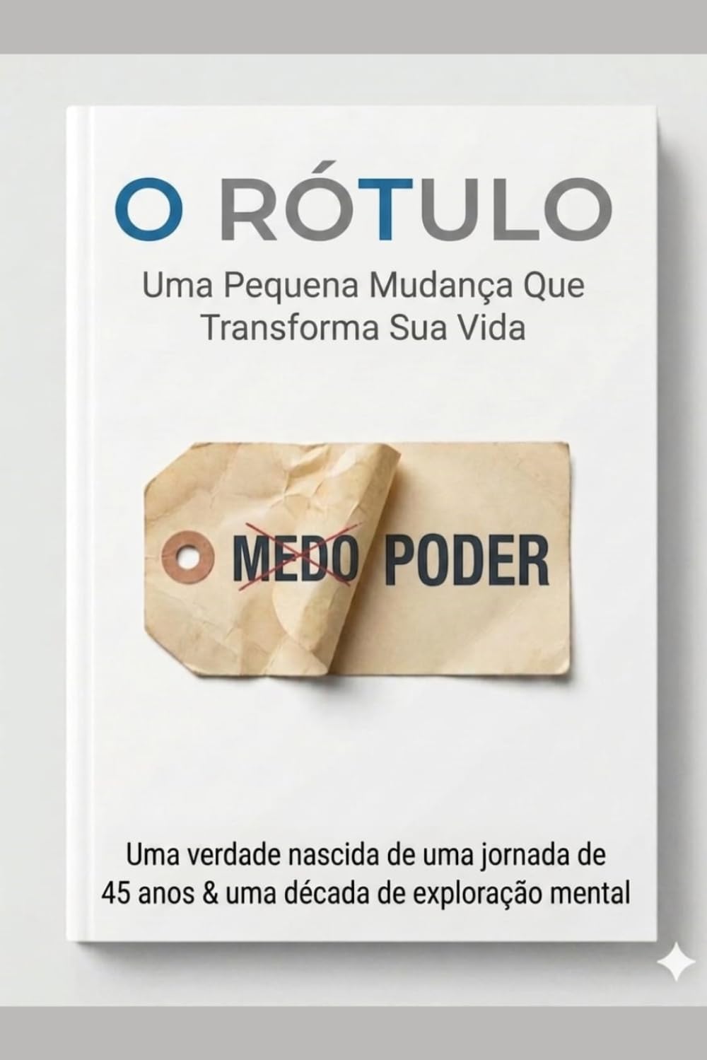 O Rótulo: Uma sutil mudança de percepção que transforma sua vida