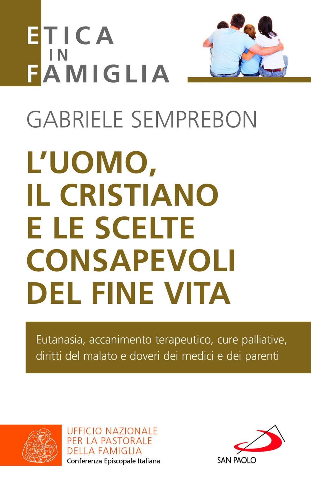 L'uomo, Il Cristiano E Le Scelte Consapevoli Del Fine Vita. Fare Chiarezza Su: Eutanasia, Accanimento Terapeutico, Cure Palliative, Diritti Del Malato E Doveri Dei Medici E Dei Parenti - 4