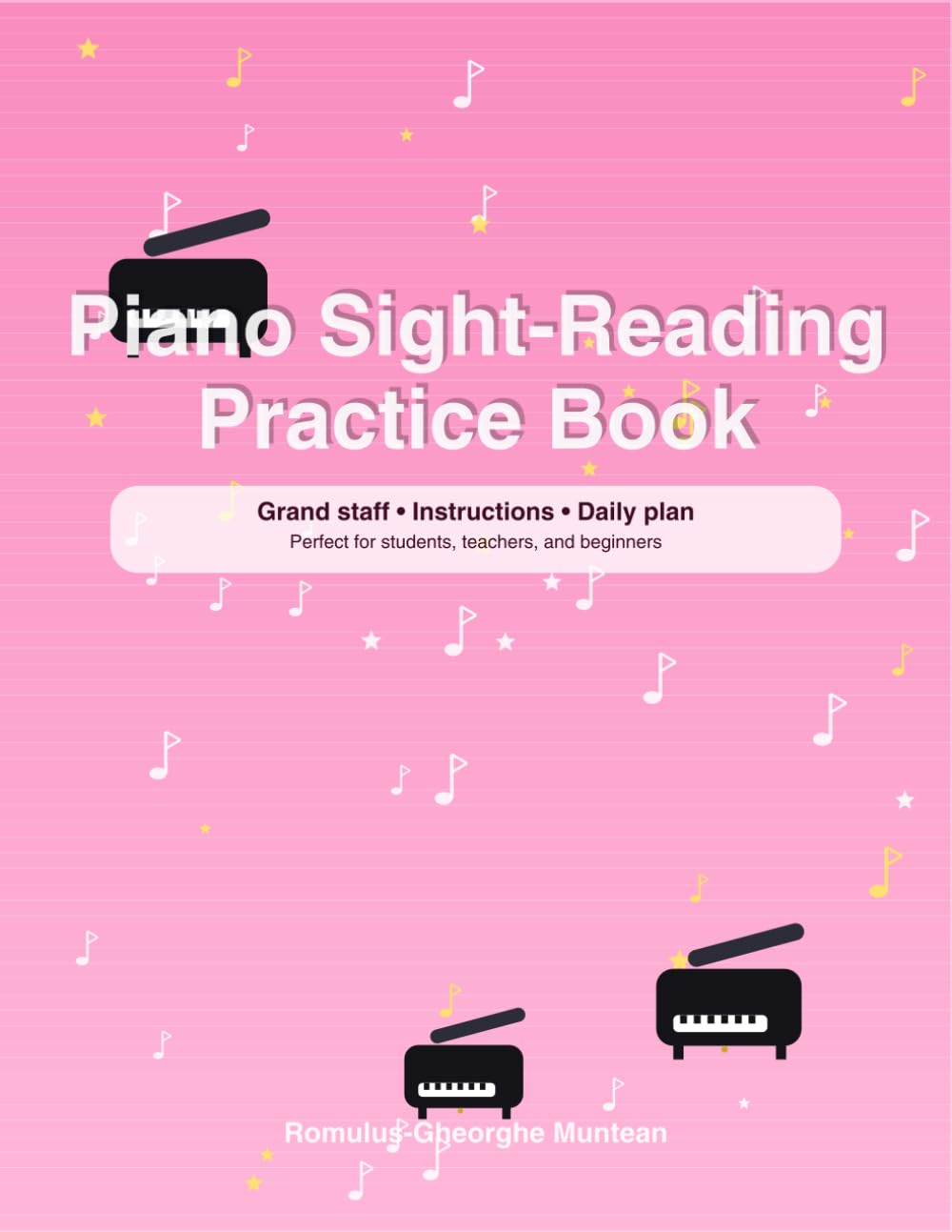 Piano Sight-Reading Practice Book: 110 Progressive Exercises for Rhythm, Reading, and Coordination