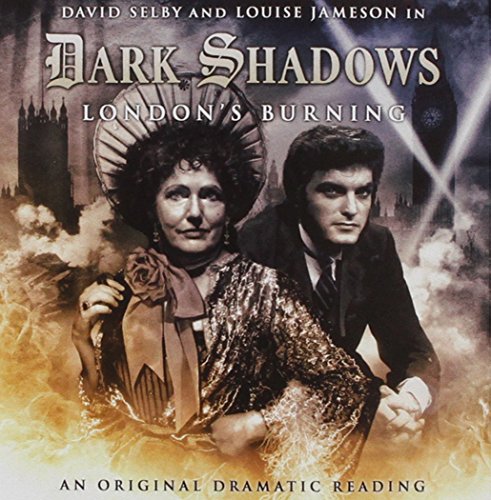 London's Burning (Dark Shadows)