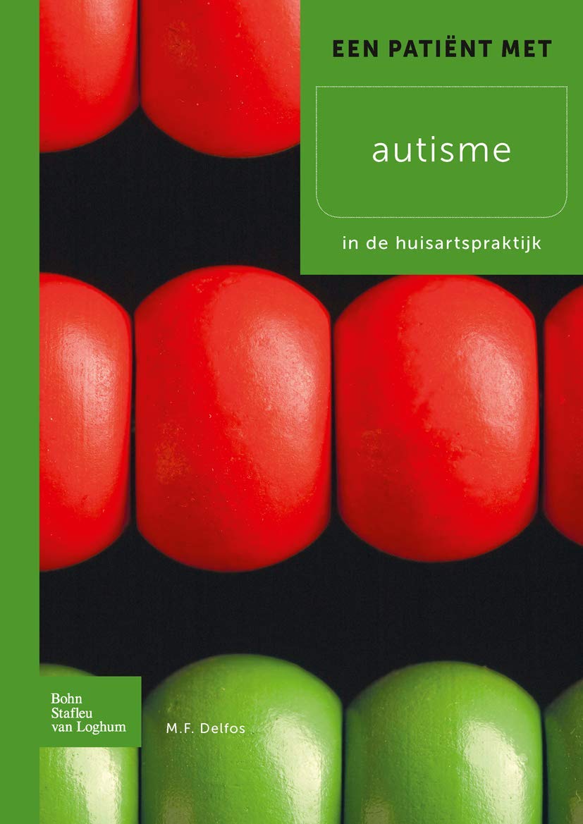 Een patient met autisme: In de huisartspraktijk (Dutch Edition)