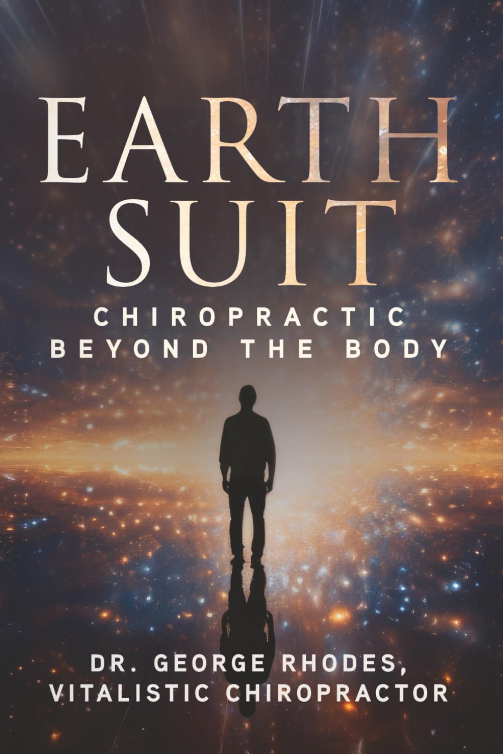 Earth Suit: Chiropractic Beyond The Body      Paperback – February 13, 2026