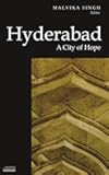 Hyderabad: A City of Hope (Historic and Famed Cities of India)