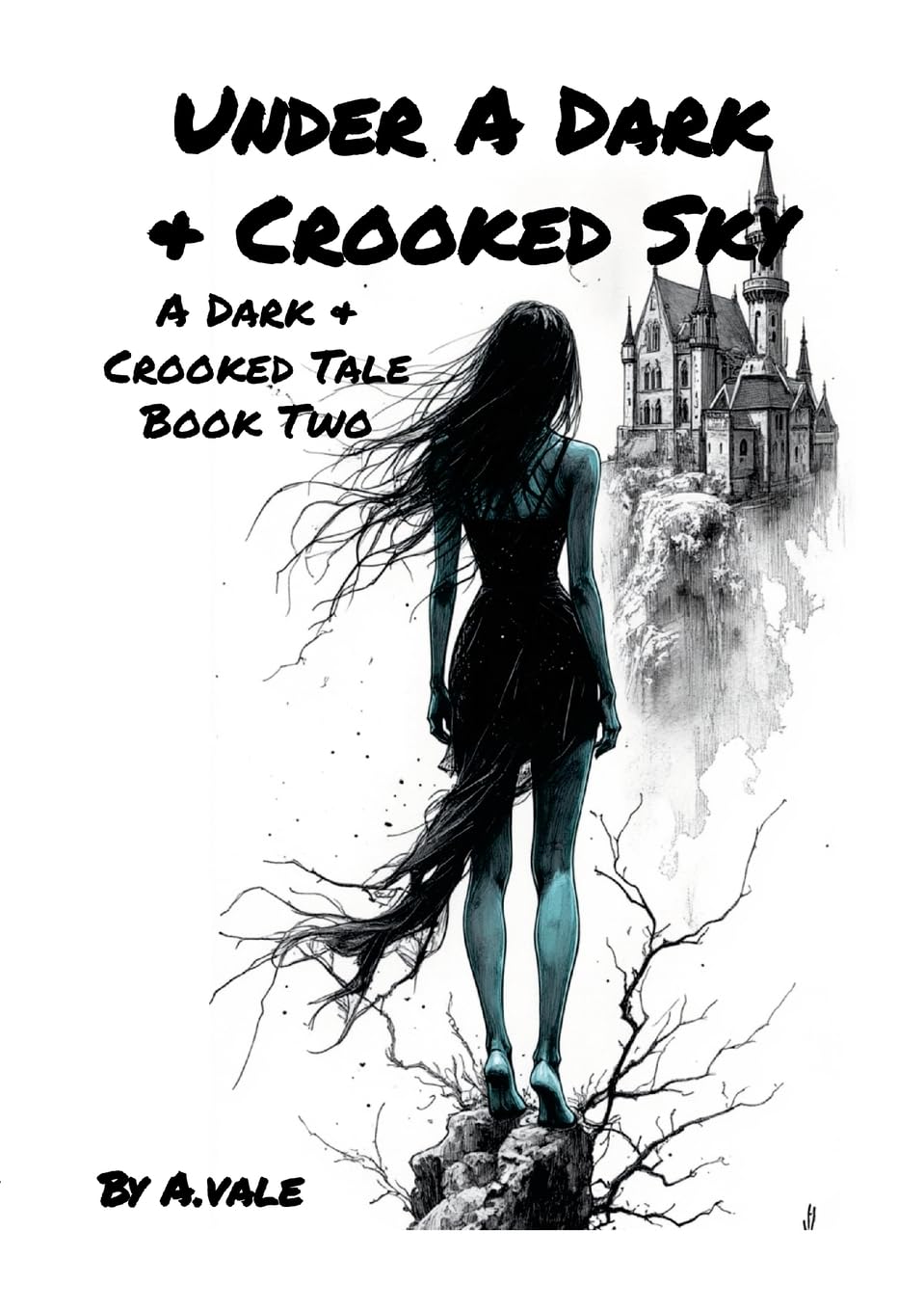 Under A Dark & Crooked Sky: Book II of A Dark & Crooked Tale