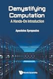 Demystifying Computation: A Hands-On Introduction