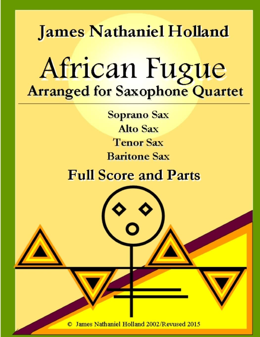 African Fugue arranged for Saxophone Quartet: Full Score and Parts: 5 (Woodwind Music by James Nathaniel Holland)