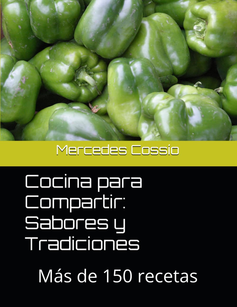 Cocina para Compartir: Sabores y Tradiciones: Más de 150 recetas
