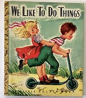 We Like to Do Things (A Little Golden Book) 0307302733 Book Cover
