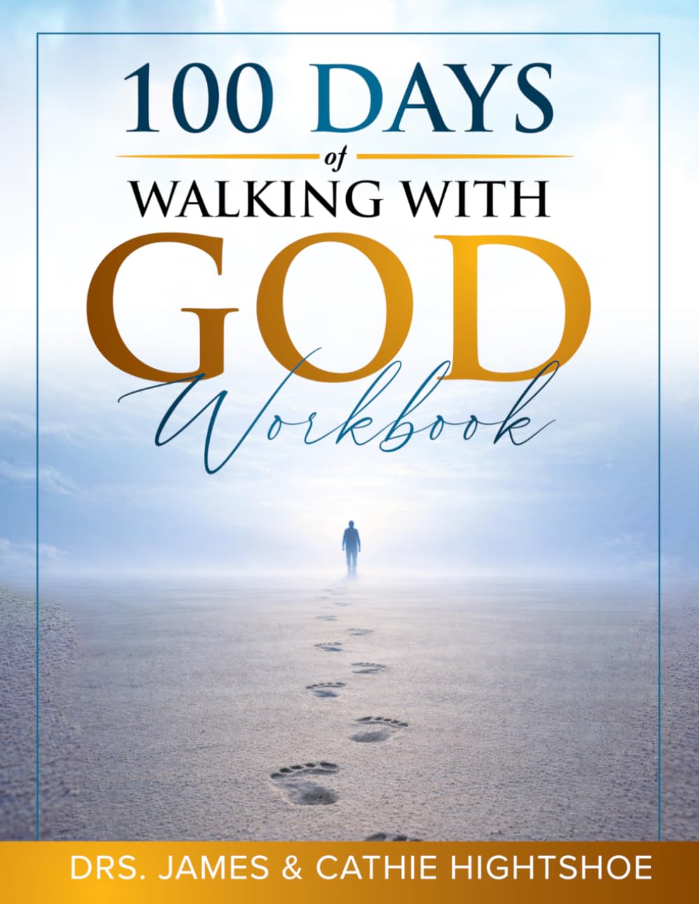 100 Days of Walking With God: 100 Days of Spiritual Growth and Physical Health: An Interactive Workbook