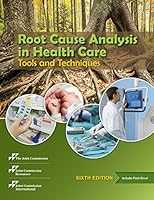 Root Cause Analysis in Health Care: Tools and Techniques, 6th Edition 1599409844 Book Cover