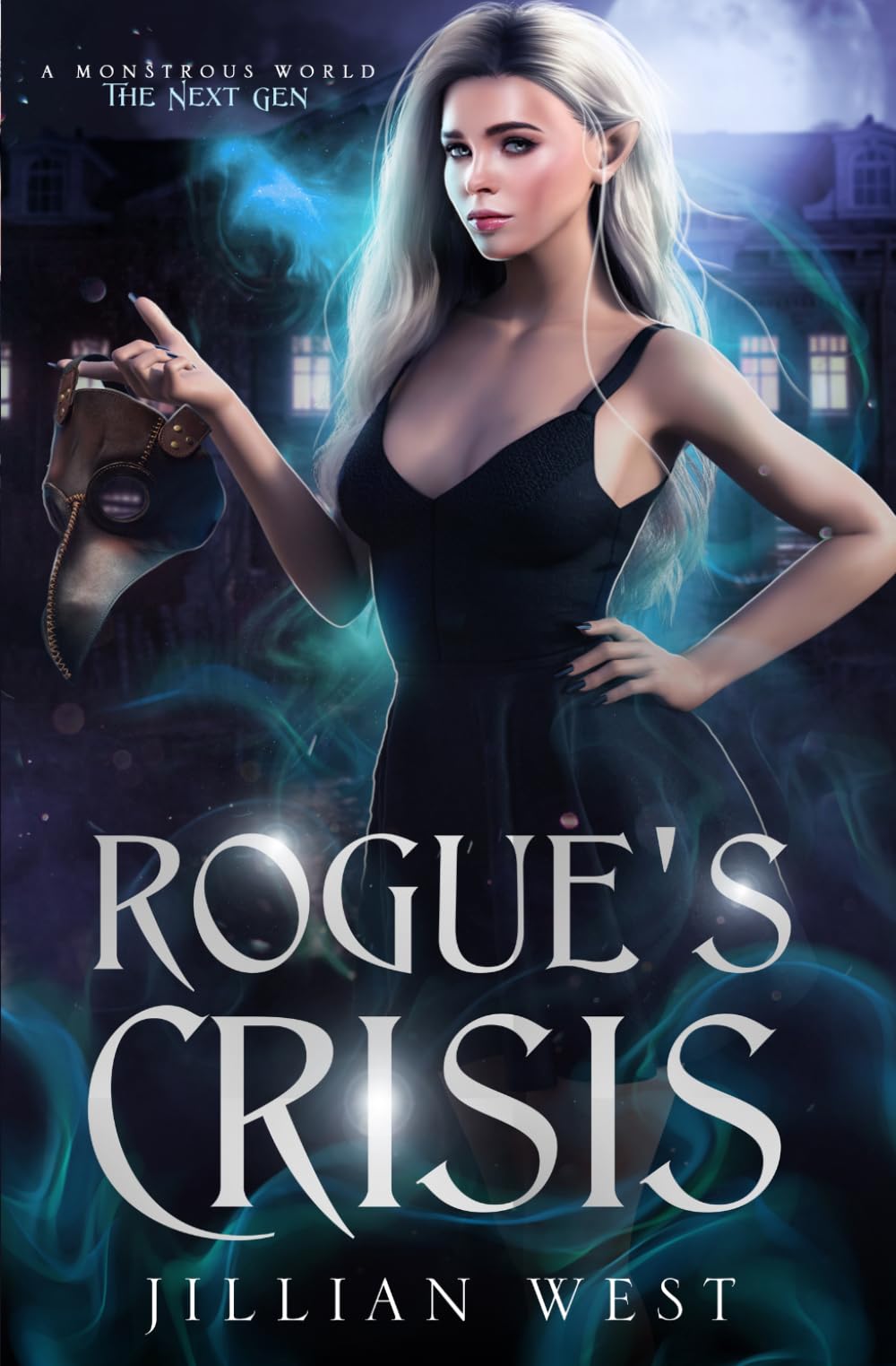 Rogue's Crisis (A Monstrous World: The Next Generation)