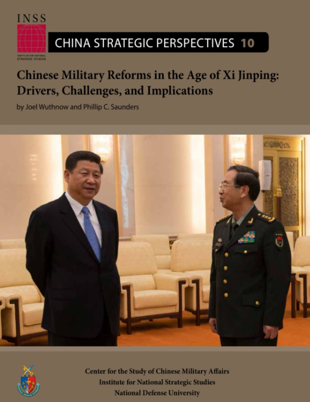 Chinese Military Reforms in the Age of Xi Jinping: Drivers, Challenges, and Implications - China Strategic Perspectives 10: March 21, 2017