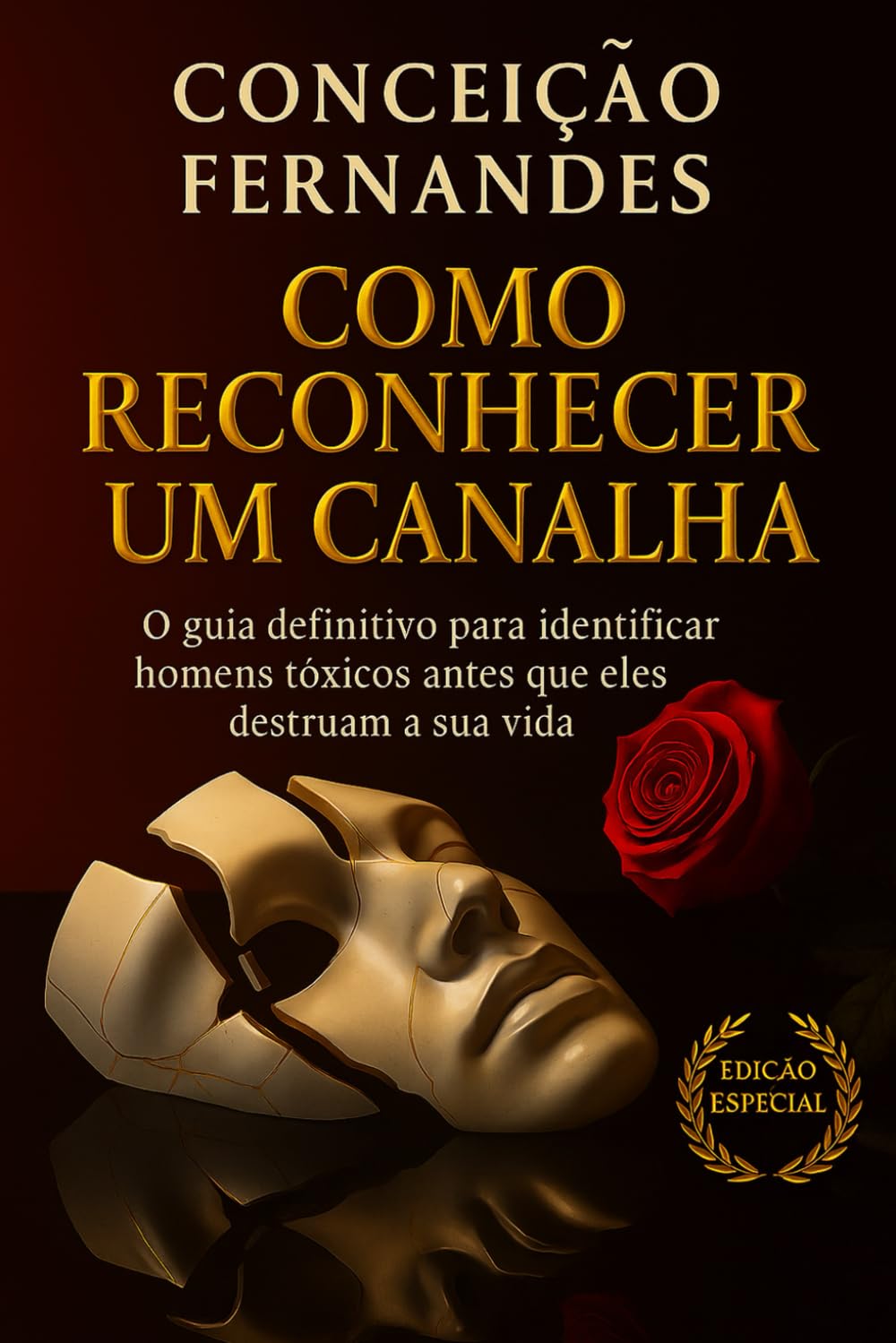 Como Reconhecer um Canalha: Um Guia definitivo para mulheres identificar homens tóxicos