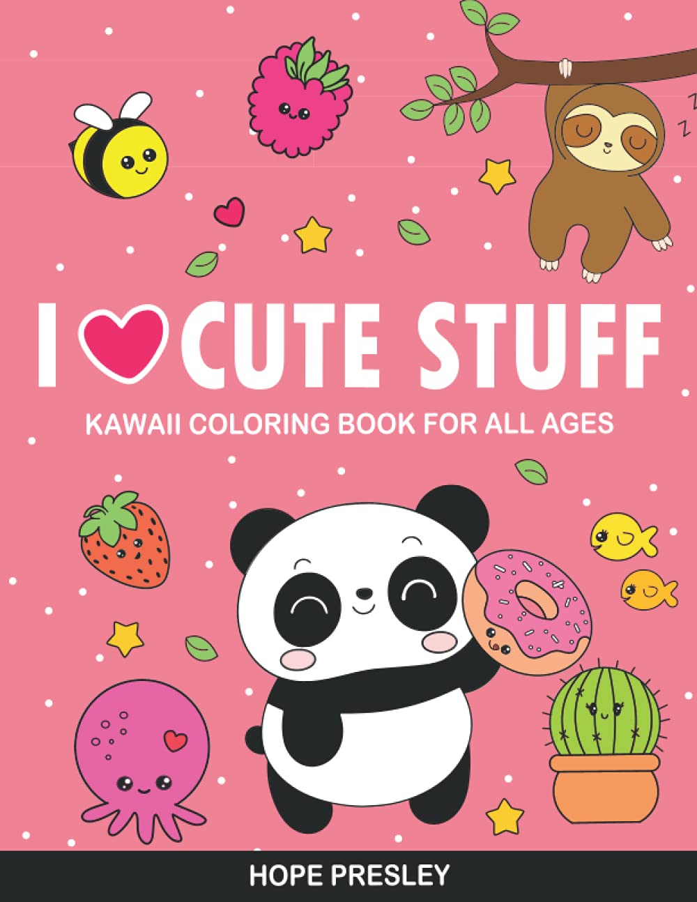 Kawaii Coloring Book: For All Ages | A Cute Coloring Book of 30 Fun & Adorable Kawaii Illustrations For Stress Relief & Relaxation