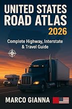 UNITED STATES ROAD ATLAS 2026: Complete Highway, Interstate & Travel Guide