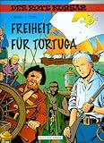  Der rote Korsar : Die Freiheit für Tortuga.
