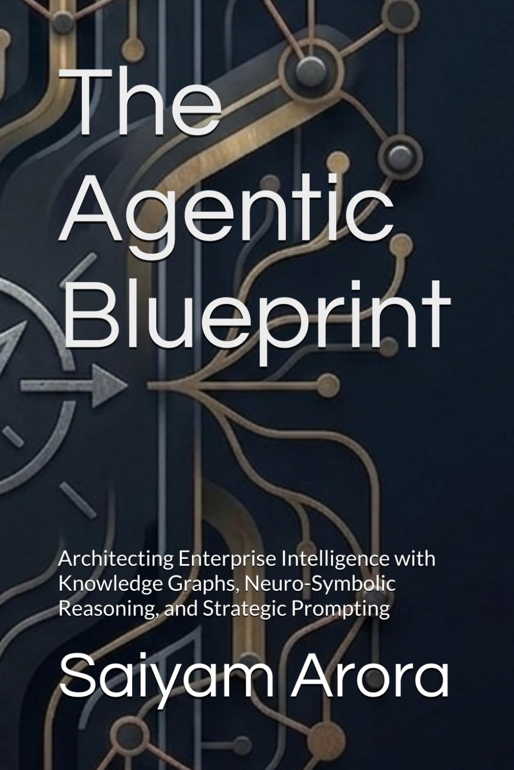 The Agentic Blueprint: Architecting Enterprise Intelligence with Knowledge Graphs, Neuro-Symbolic Reasoning, and Strategic Prompting