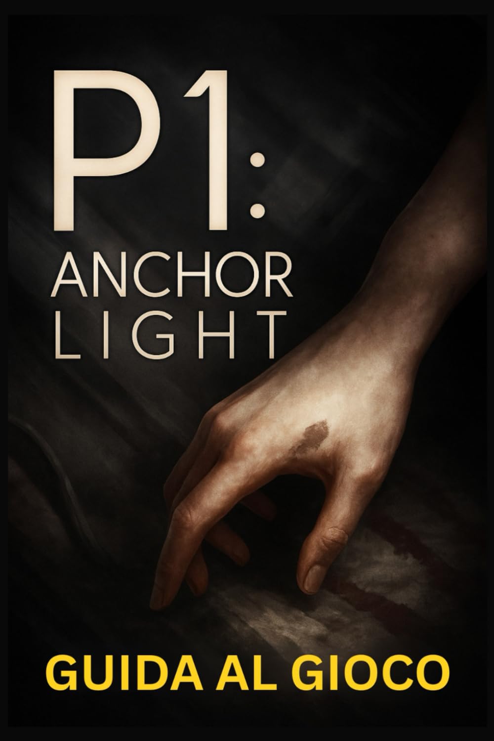 P1 ANCHOR LIGHT GUIDA AL GIOCO: Una guida completa per principianti e giocatori esperti, padroneggia ogni missione, coprendo il combattimento, l'esplorazione, le risorse e la strategia multigiocatore