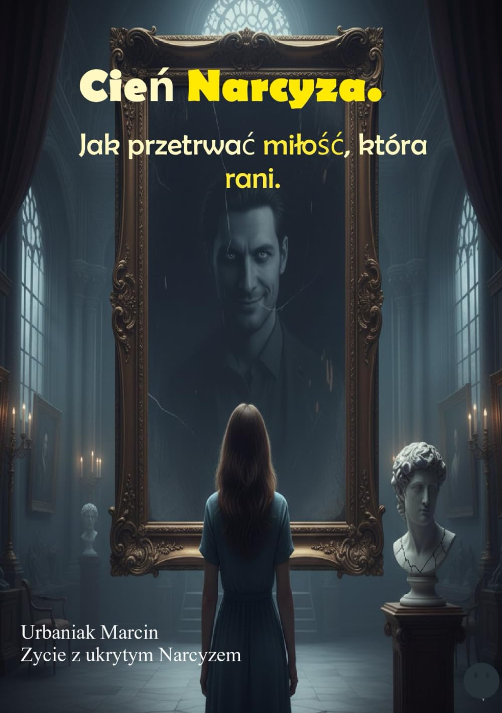 Cień Narcyza. Jak przetrwać miłość, która rani