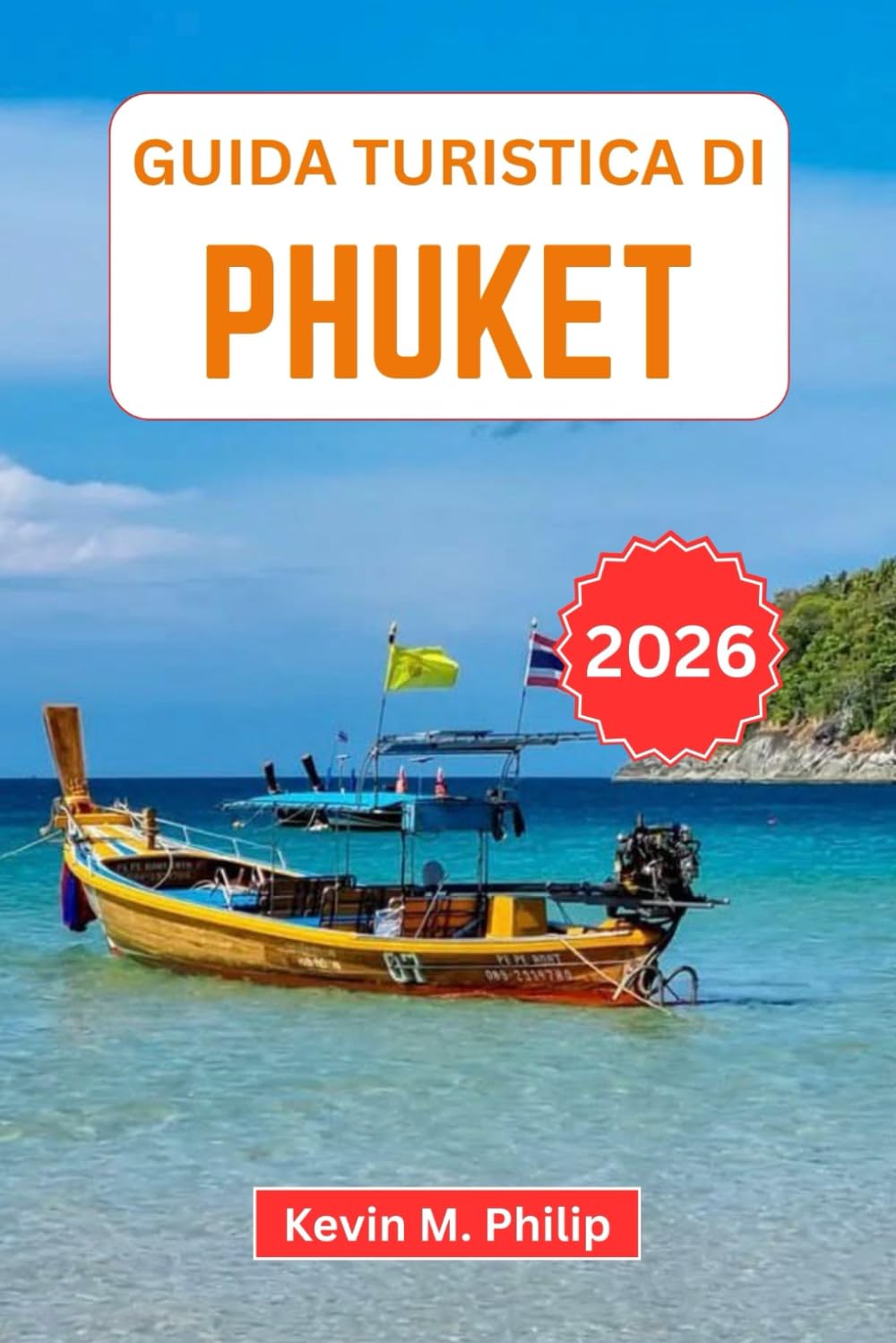 Guida turistica di Phuket 2026: Consigli utili per esplorare spiagge meravigliose, autentica cucina thailandese, visitare le isole e visitare attrazioni iconiche con itinerari pratici