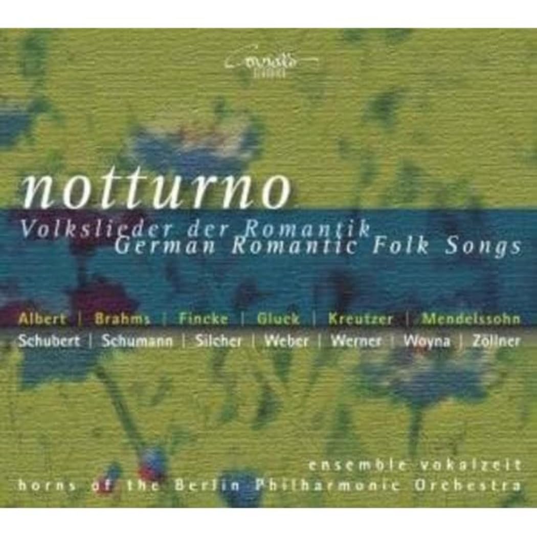 Notturno: German Romantic Folk Songs