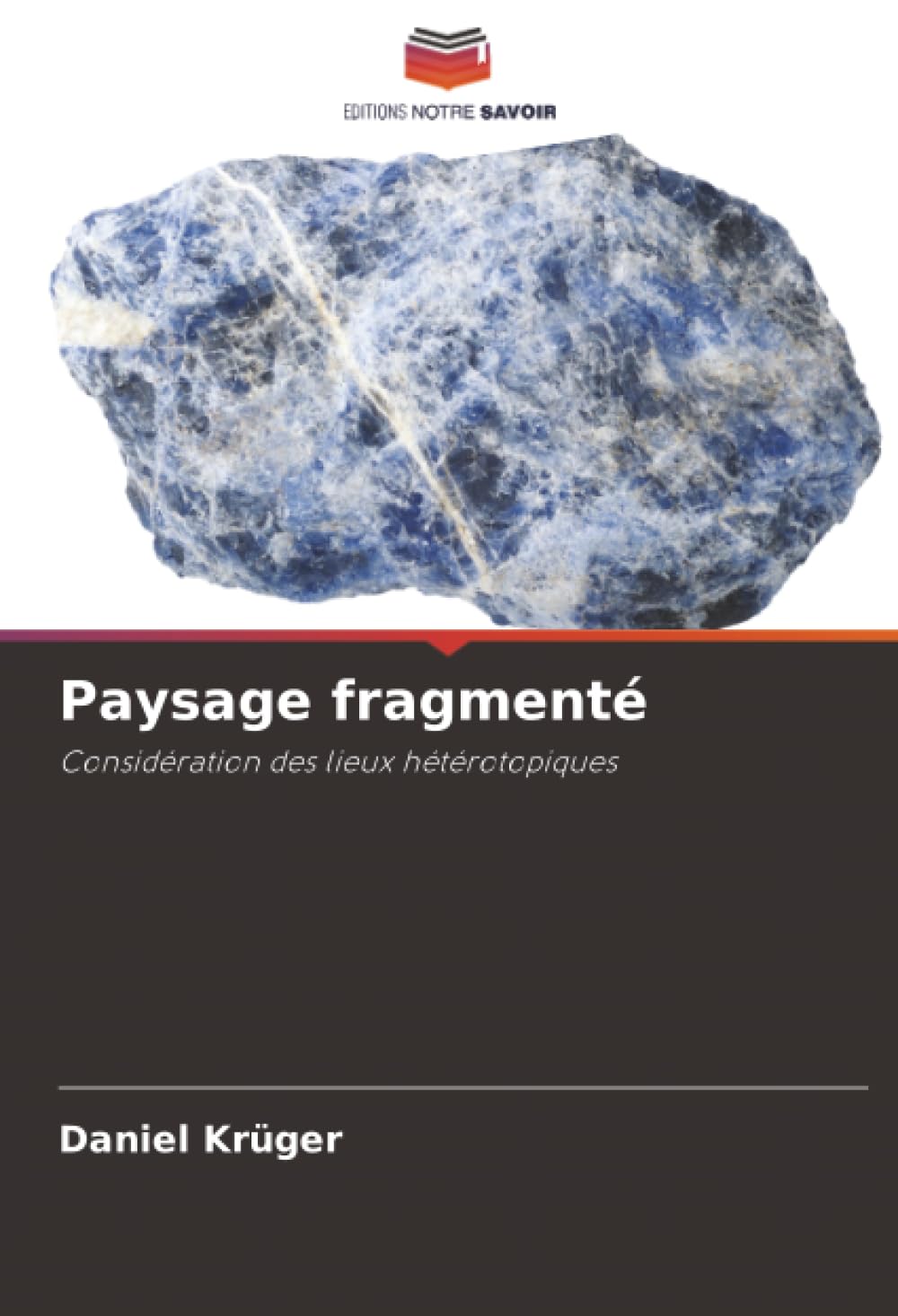 Paysage fragmenté: Considération des lieux hétérotopiques