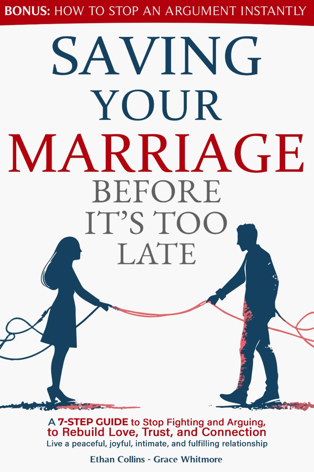 Saving Your Marriage Before It's Too Late: A 7-Step Guide to Stop Fighting and Arguing, to Rebuild Love, Trust, and Connection | Live a Peaceful, Joyful, Intimate, and Fulfilling Relationship      Paperback – April 8, 2025