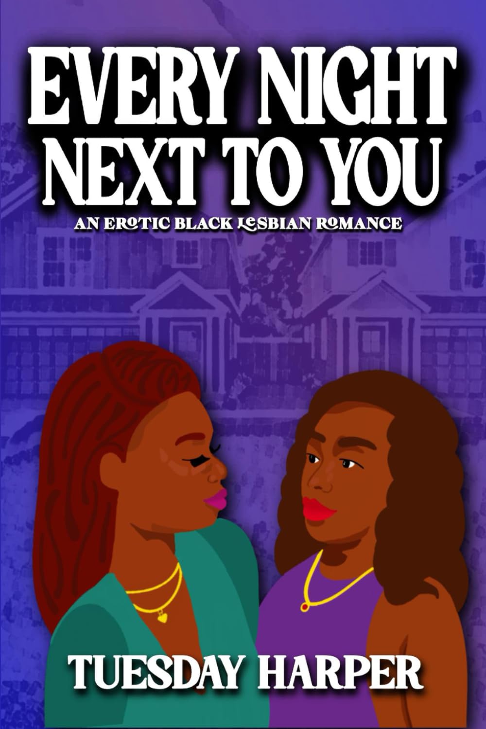 Every Night Next To You: An Erotic Black Lesbian Romance (Temptation Next Door)
