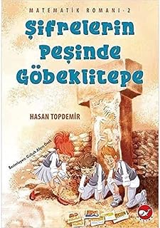 Şifrelerin Peşinde Göbeklitepe - Matematik Romanı 