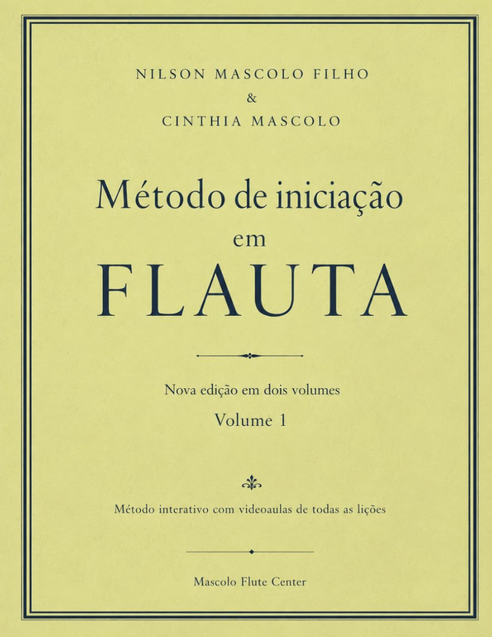 Método de iniciação em Flauta Transversal - Volume 1: Método interativo com videoaulas