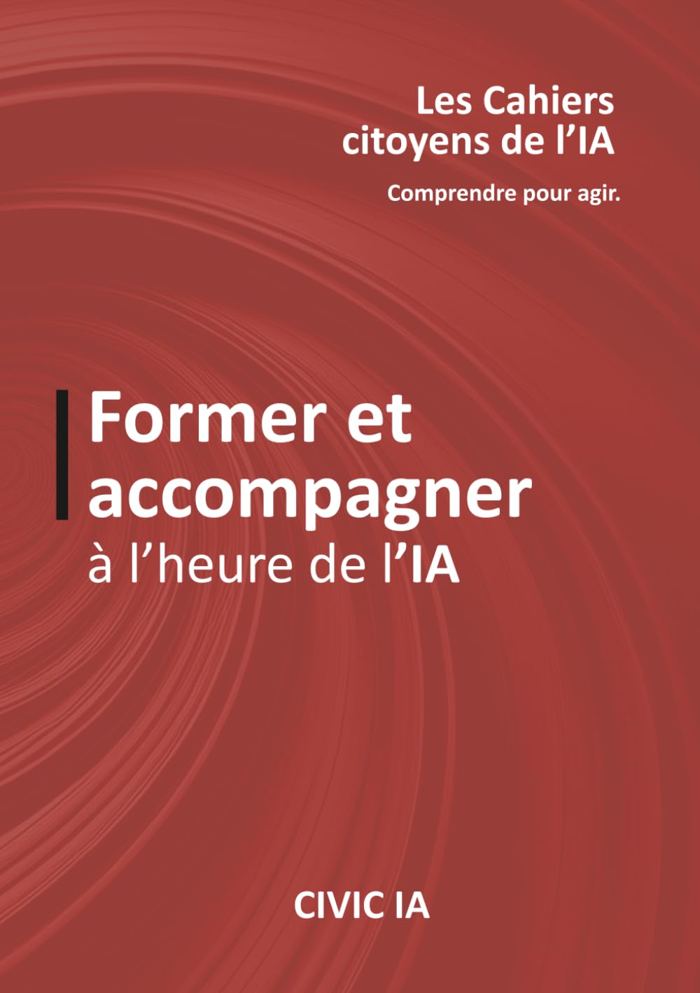 Former et accompagner à l'heure de l'IA (Cahier citoyens de l'IA)