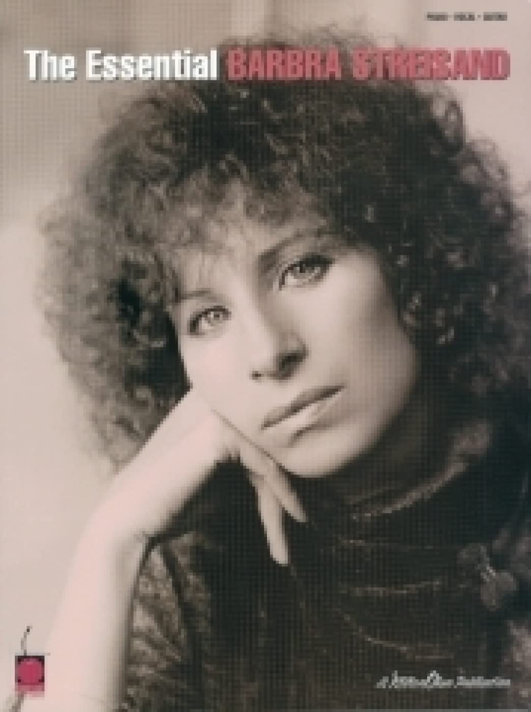 The Essential Barbra Streisand | Piano/Vocal/Guitar Sheet Music | Songbook with 40 Classic Hits for Performance and Practice | Vocal Piano Music Book with Lyrics and Guitar Chords