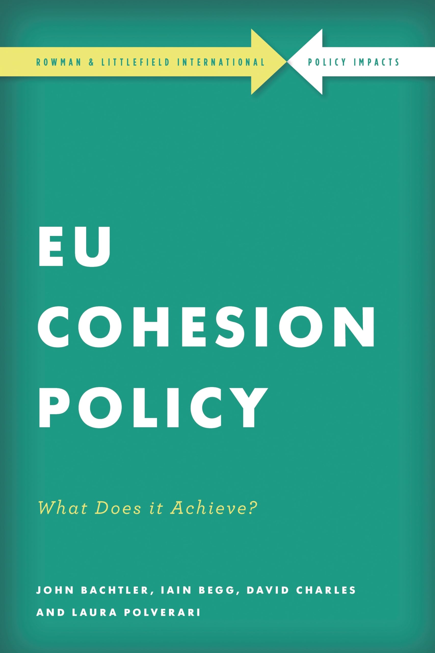 Buy EU Cohesion Policy in Practice: What Does it Achieve? (Rowman & Littlefield International-Policy Impacts) — BookShops.in