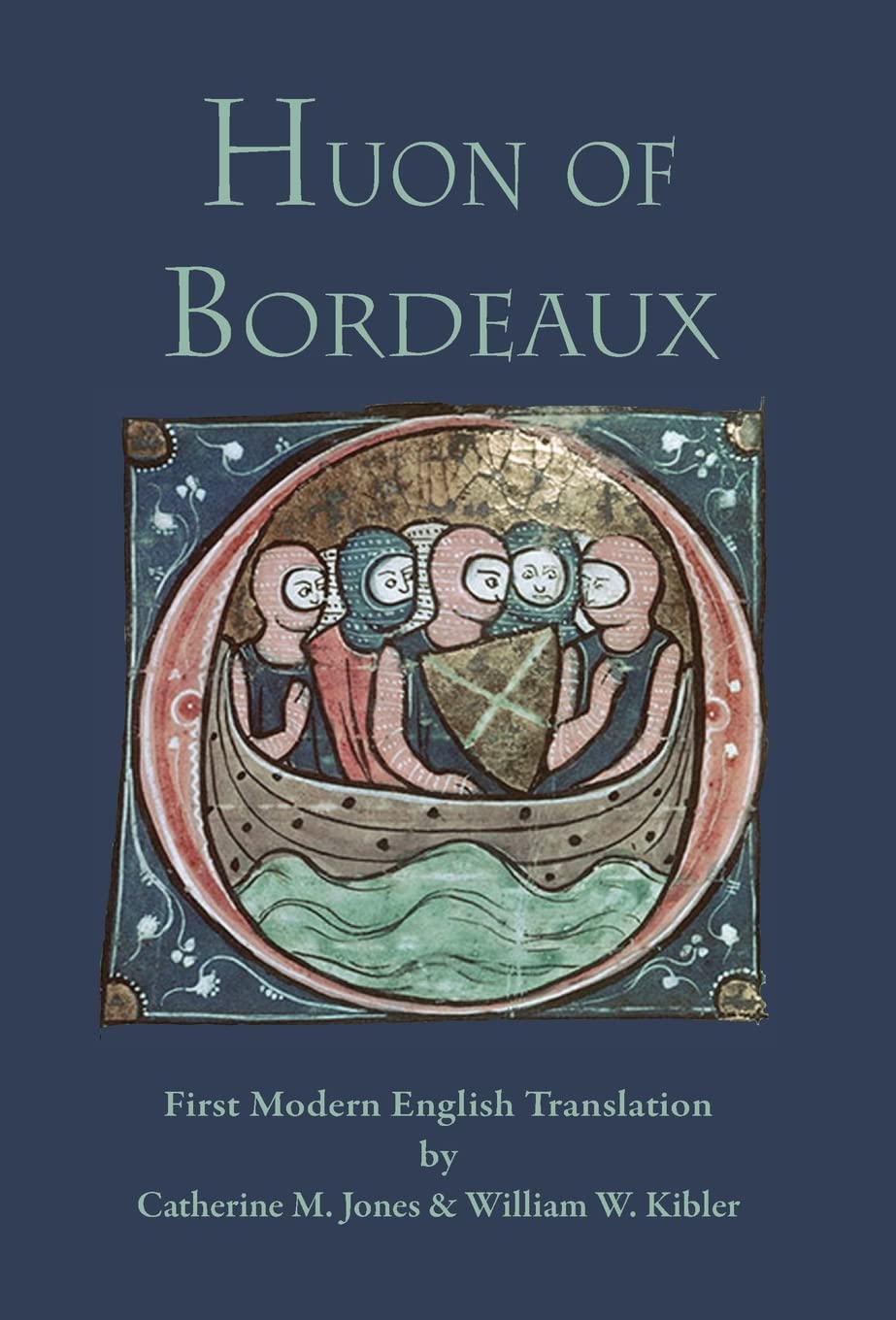 Huon of Bordeaux: First Modern English Translation (Medieval & Renaissance Texts)