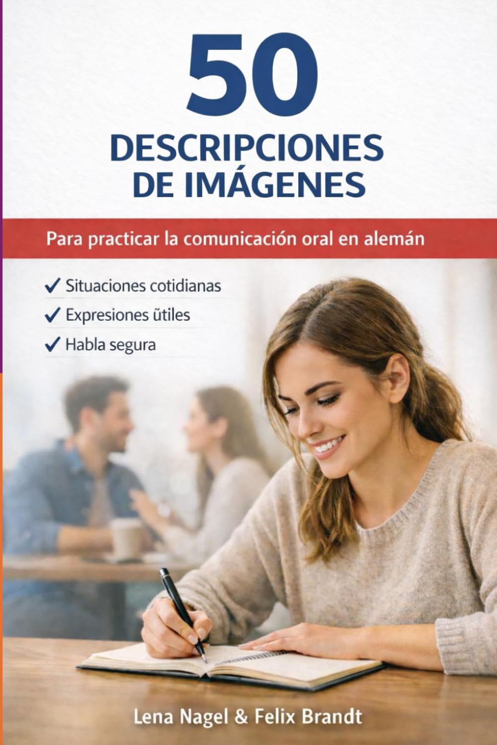50 DESCRIPCIONES DE IMÁGENES - PARA EXÁMENES ORALES DE ALEMÁN: EXAMEN ORAL DE ALEMÁN: DESCRIPCIÓN DE IMÁGENES B1–B2 (Serie Práctica para el Examen ... Preparación Completa para Hispanohablantes)