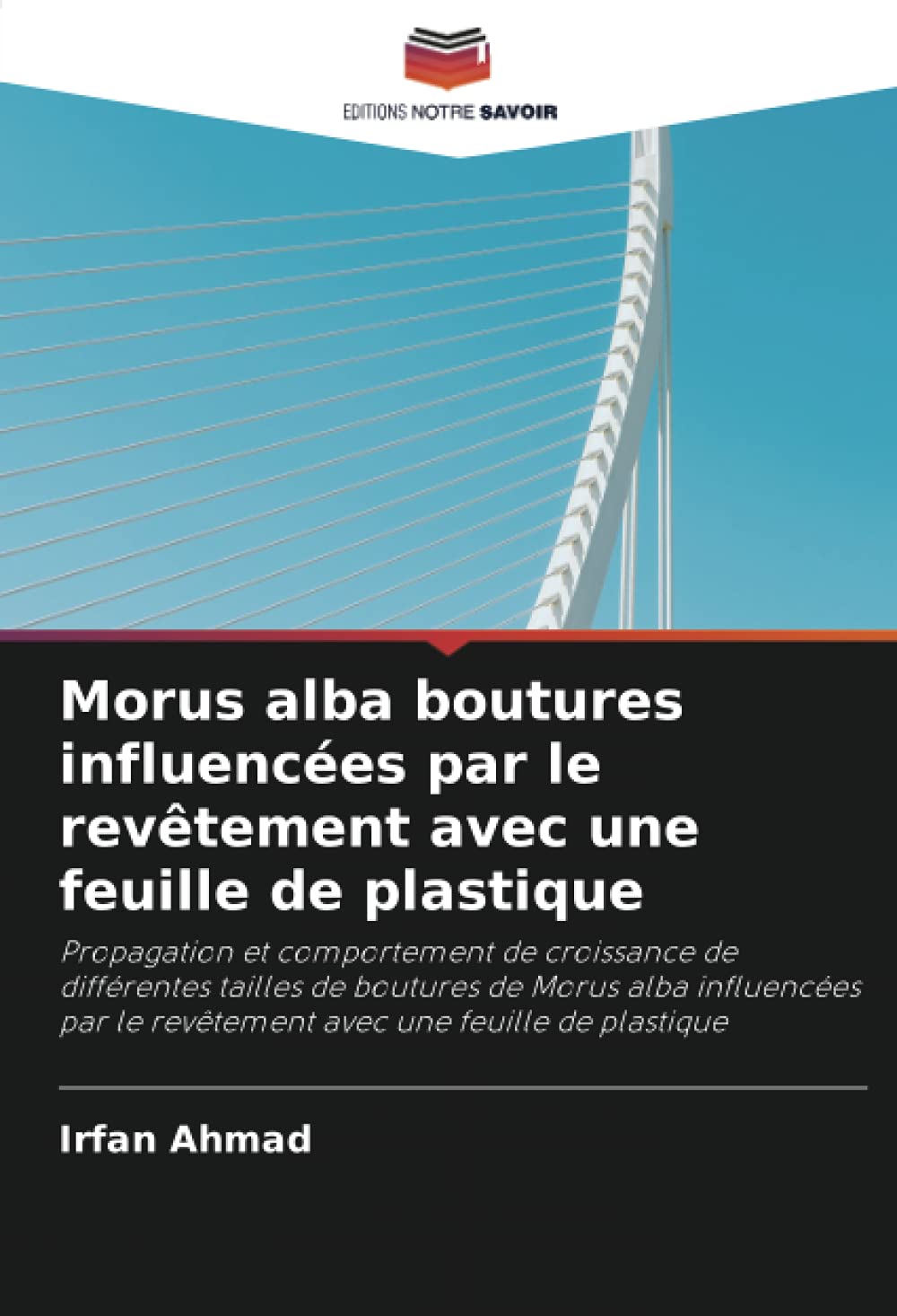 Morus alba boutures influencées par le revêtement avec une feuille de plastique