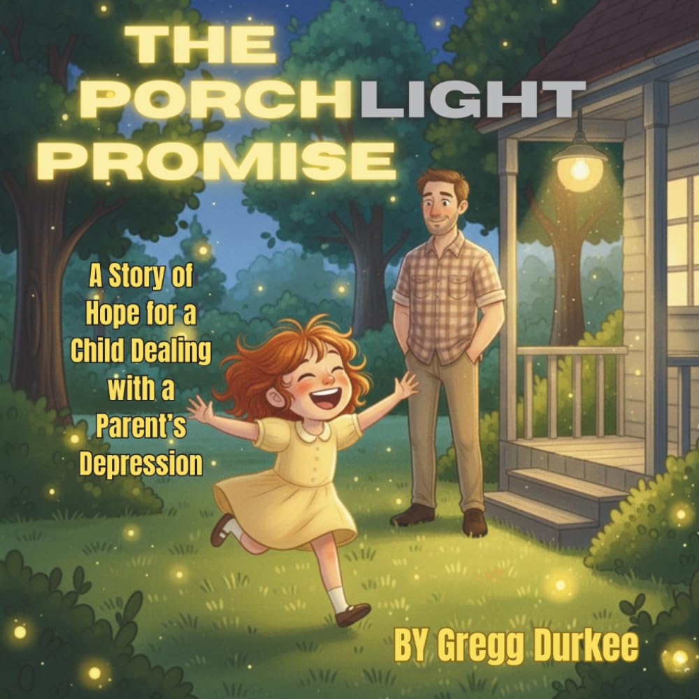 The Porchlight Promise: A Story of Hope for a Child Dealing with a Parent’s Depression